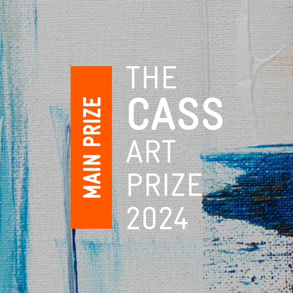 "Main Prize, The Cass Art Prize 2024" organised by The Cass Group on