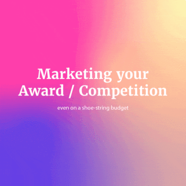 Marketing your Award Effectively (even on shoestring budgets)
